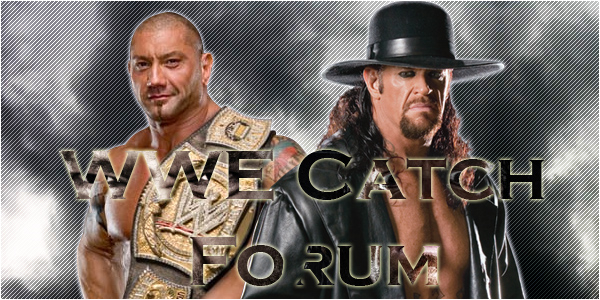 WWE Catch Forum